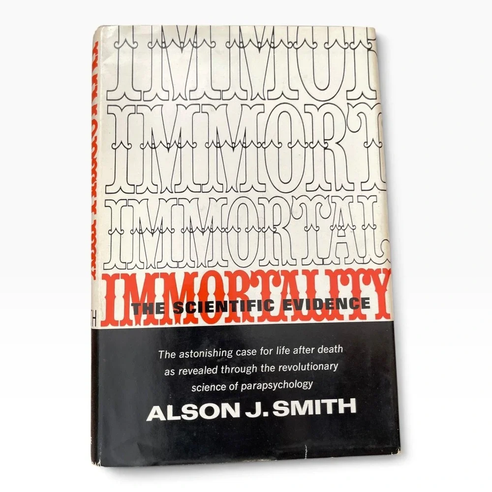 Immortality The Scientific Evidence Alson J. Smith 1954 Parapsychology Book